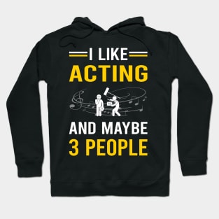 3 People Acting Actor Actress Hoodie